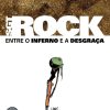 Sargento Rock: entre o inferno e a desgraça