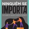 Ninguém se importa