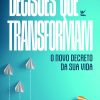 Decisões que transformam