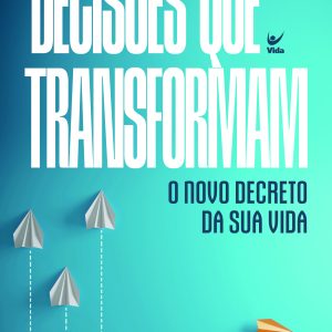 Decisões que transformam