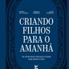 Criando filhos para o amanhã