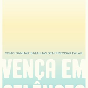 Vença em silêncio