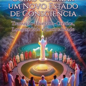 Como cocriar um novo estado de consciência