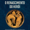 O renascimento do herói