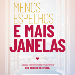 Menos espelhos e mais janelas