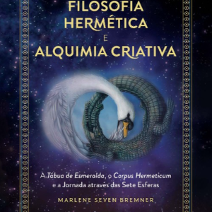 Filosofia hermética e alquimia criativa