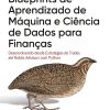 Blueprints de aprendizado de máquina e ciência de dados para finanças