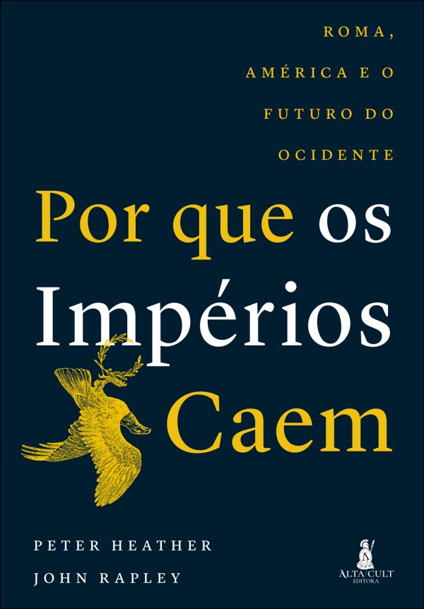 Por que os impérios caem