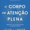 O corpo em atenção plena