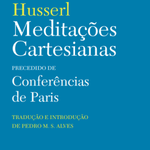 Meditações Cartesianas Precedido De Conferências De Paris