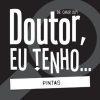 Doutor, Eu Tenho…pintas