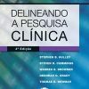 Delineando A Pesquisa Clinica