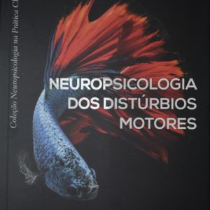 Neuropsicologia Dos Disturbios Motores