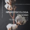 Neuropsicologia Do Sono: Aspectos Teoricos E Clin