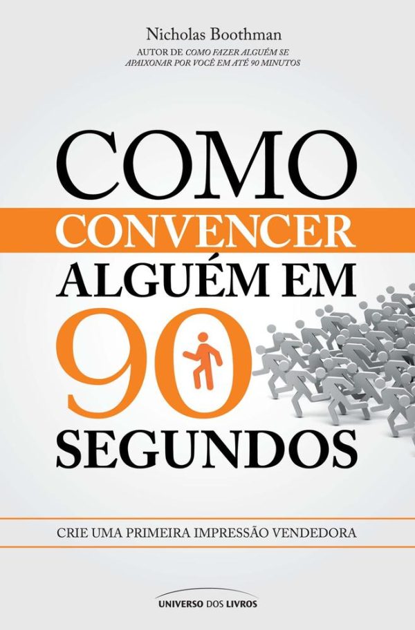 COMO CONVENCER ALGUEM EM 90 SEGUNDOS - UNIVERSO DOS LIVROS