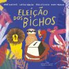 ELEICAO DOS BICHOS, A – CIA DAS LETRAS