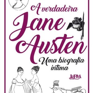 VERDADEIRA JANE AUSTEN, A – LPM