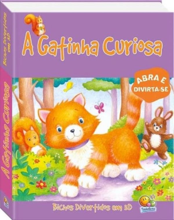 BICHOS DIVERTIDOS EM 3D - A GATINHA CURIOSA - TODOLIVRO