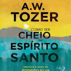 COMO SER CHEIO DO ESPIRITO SANTO – AGAPE