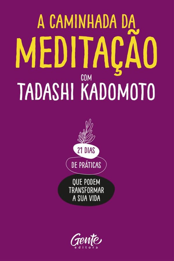 CAMINHADA DA MEDITACAO, A - GENTE