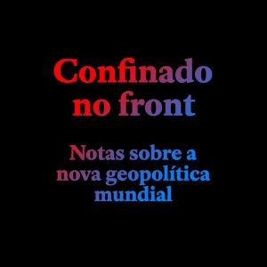 CONFINADO NO FRONT – TODAVIA