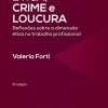 ETICA CRIME E LOUCURA – CORTEZ