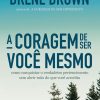 CORAGEM DE SER VOCE MESMO, A – BEST SELLER