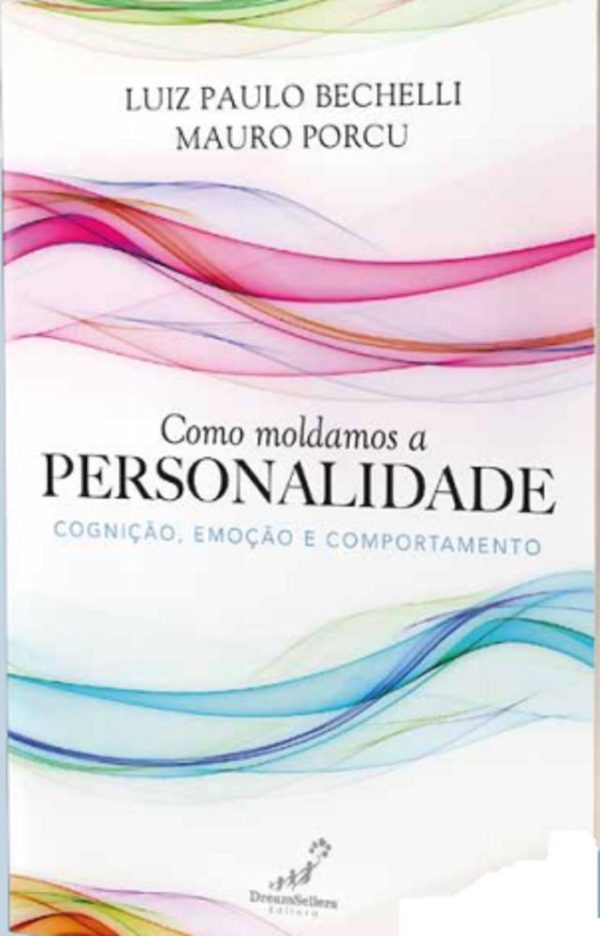 COMO MOLDAMOS A PERSONALIDADE - DREAMSELLERS