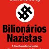 BILIONARIOS NAZISTAS – OBJETIVA