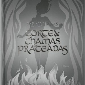 CORTE DE CHAMAS PRATEADAS – ED ESPECIAL – VOL 4 – GALERA