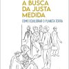 BUSCA DA JUSTA MEDIDA, A – NOBILIS