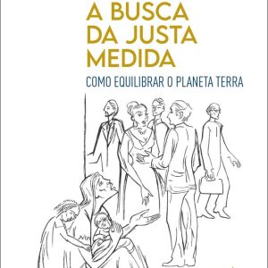 BUSCA DA JUSTA MEDIDA, A – NOBILIS