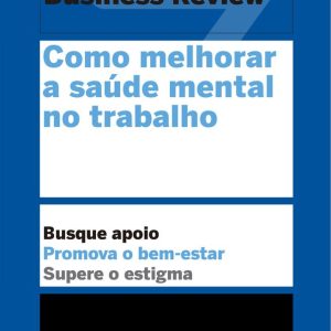 COMO MELHORAR A SAUDE MENTAL NO TRABALHO – SEXTANTE