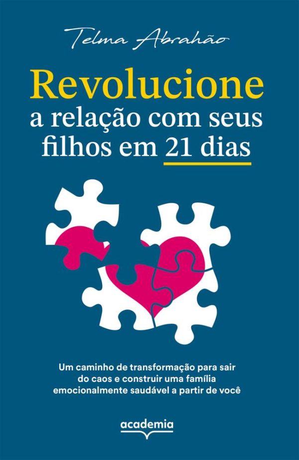 REVOLUCIONE A RELACAO COM O SEU FILHO EM 21 DIAS - ACADEMIA