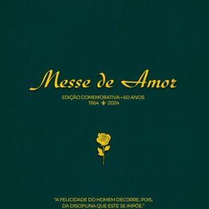 MESSE DE AMOR – ED 60 ANOS – LEAL