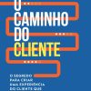 CAMINHO DO CLIENTE, O – GENTE AUTORIDADE