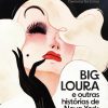 BIG LOURA E OUTRAS HISTORIAS DE NOVA YORK – CIA DAS LETRAS