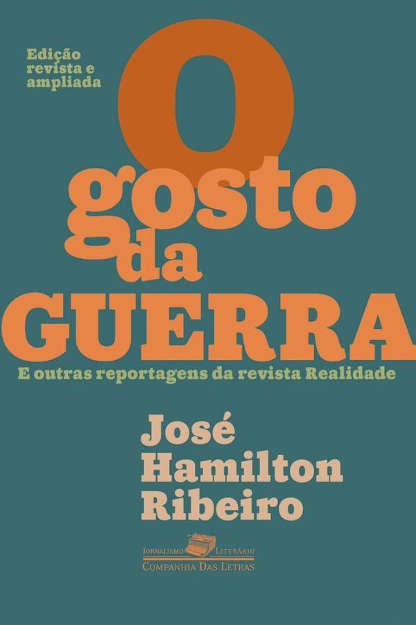 GOSTO DA GUERRA, O - EDICAO REVISTA E AMPLIADA - CIA DAS LETRAS