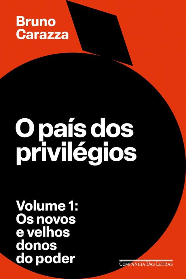 PAIS DOS PRIVILEGIOS, OS - VOL 01 - CIA DAS LETRAS