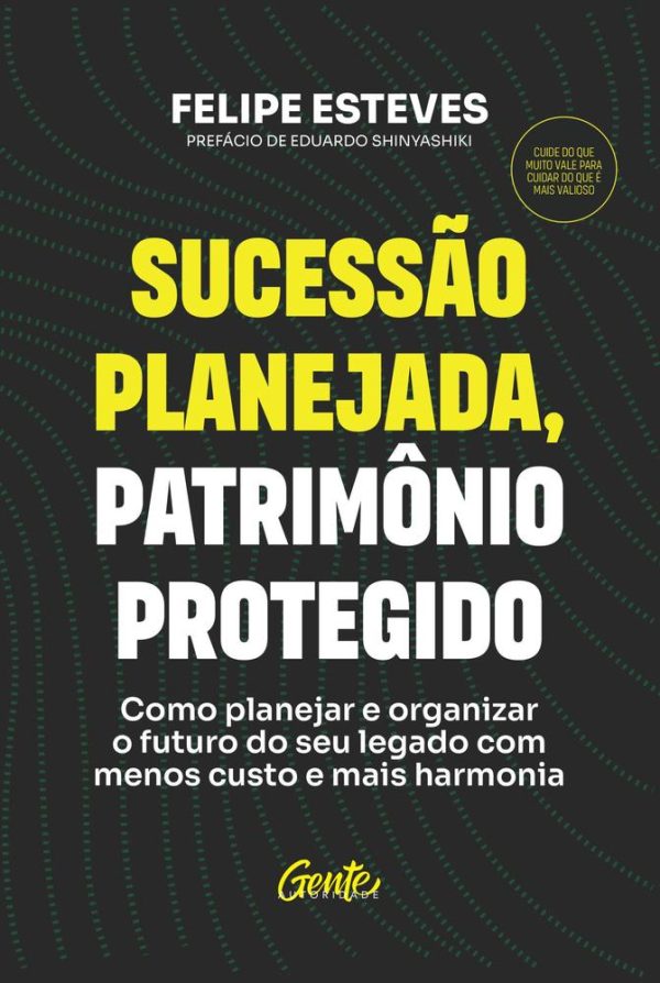 SUCESSAO PLANEJADA PATRIMONIO PROTEGIDO - GENTE AUTORIDADE