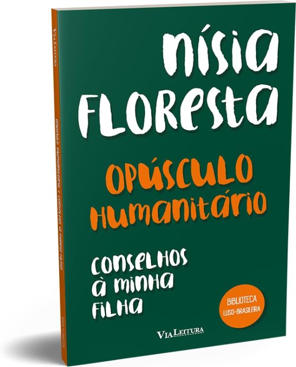 OPUSCULO HUMANITARIO E CONSELHOS A MINHA FILHA - VIA LEITURA