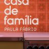 CASA DE FAMILIA – CIA DAS LETRAS