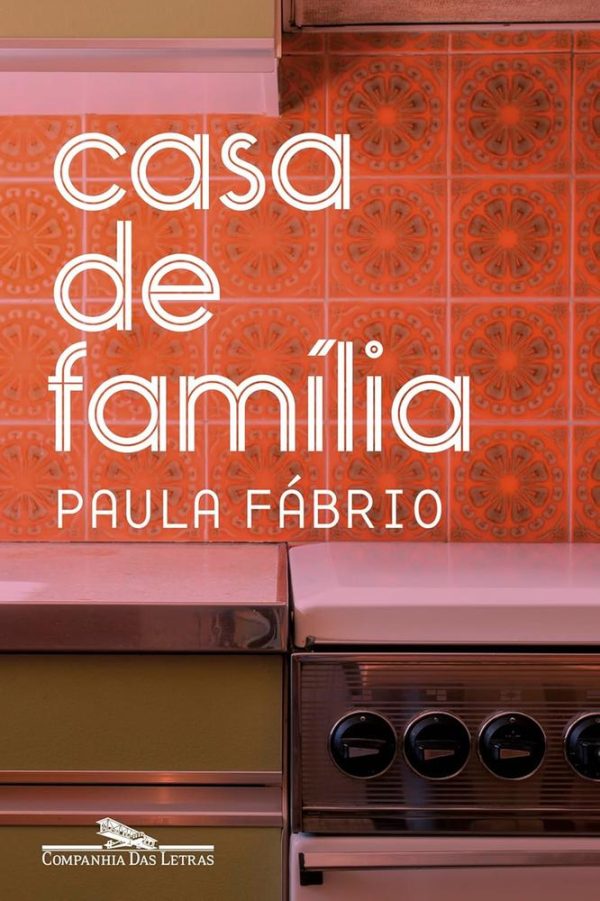 CASA DE FAMILIA - CIA DAS LETRAS