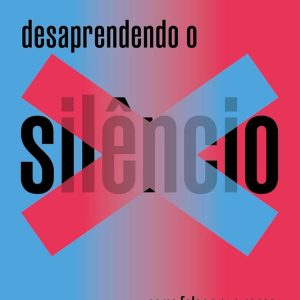 DESAPRENDENDO O SILENCIO – FONTANAR