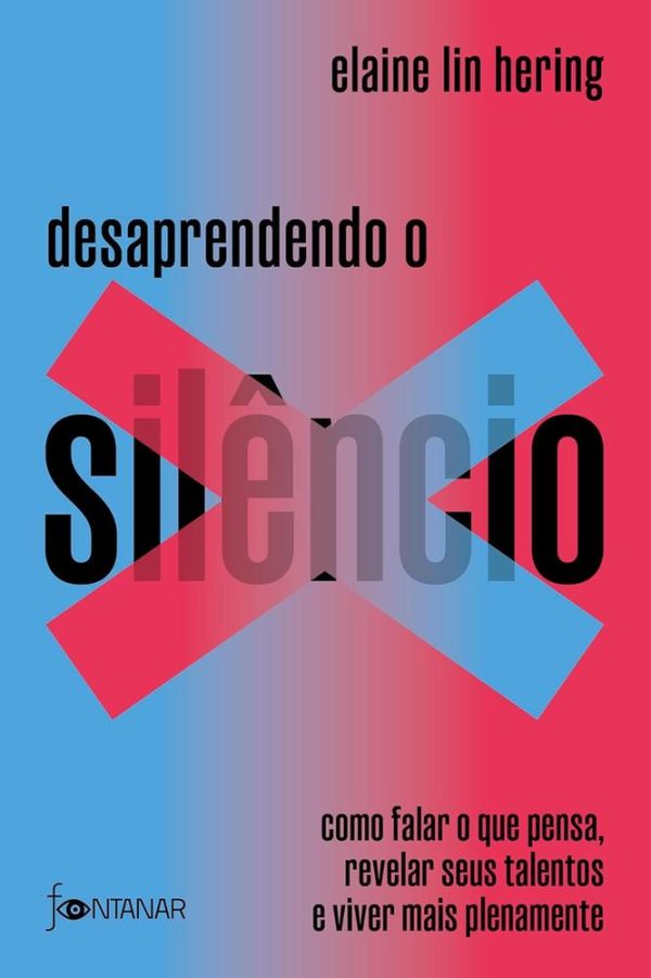 DESAPRENDENDO O SILENCIO - FONTANAR