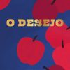 DESEJO, O – OBJETIVA