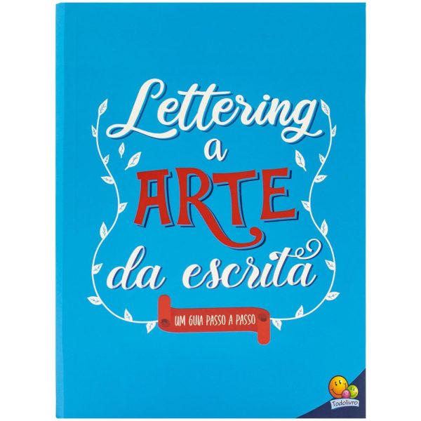 LETTERING A ARTE DA ESCRITA - TODOLIVRO