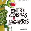 ENTRE COBRAS E LAGARTOS – RECO RECO