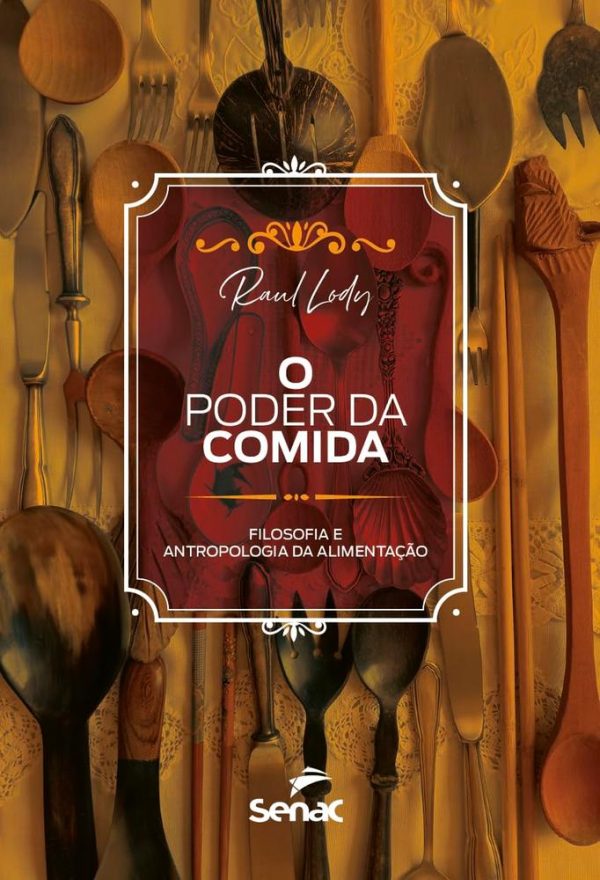 PODER DA COMIDA, O - SENAC SP