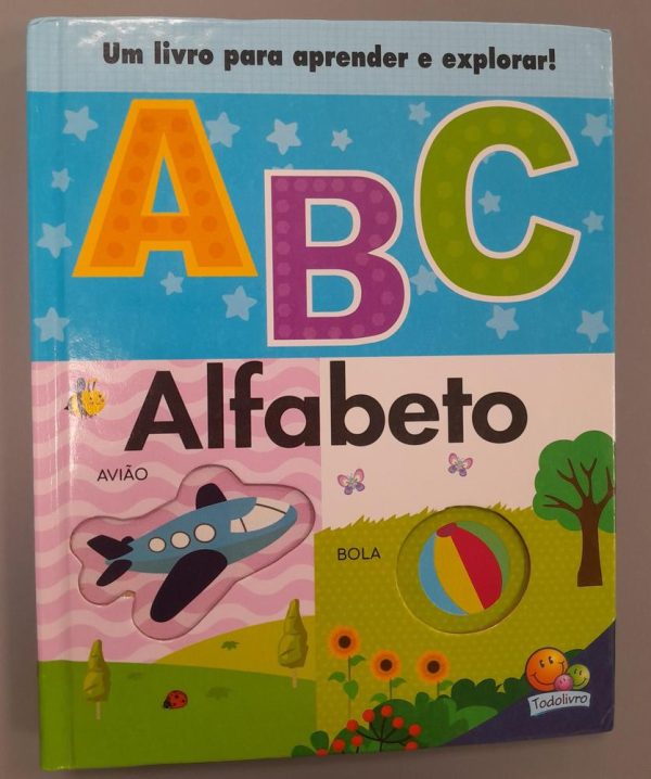 UM LIVRO PARA APRENDER E EXPLORAR - ALFABETO - TODOLIVRO